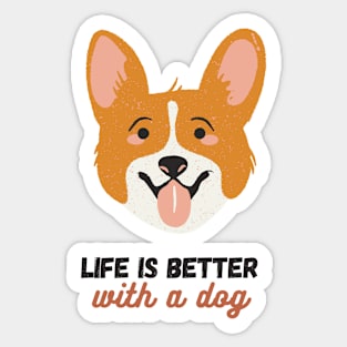 Life is Better With A Dog - Dog Lover Design Sticker